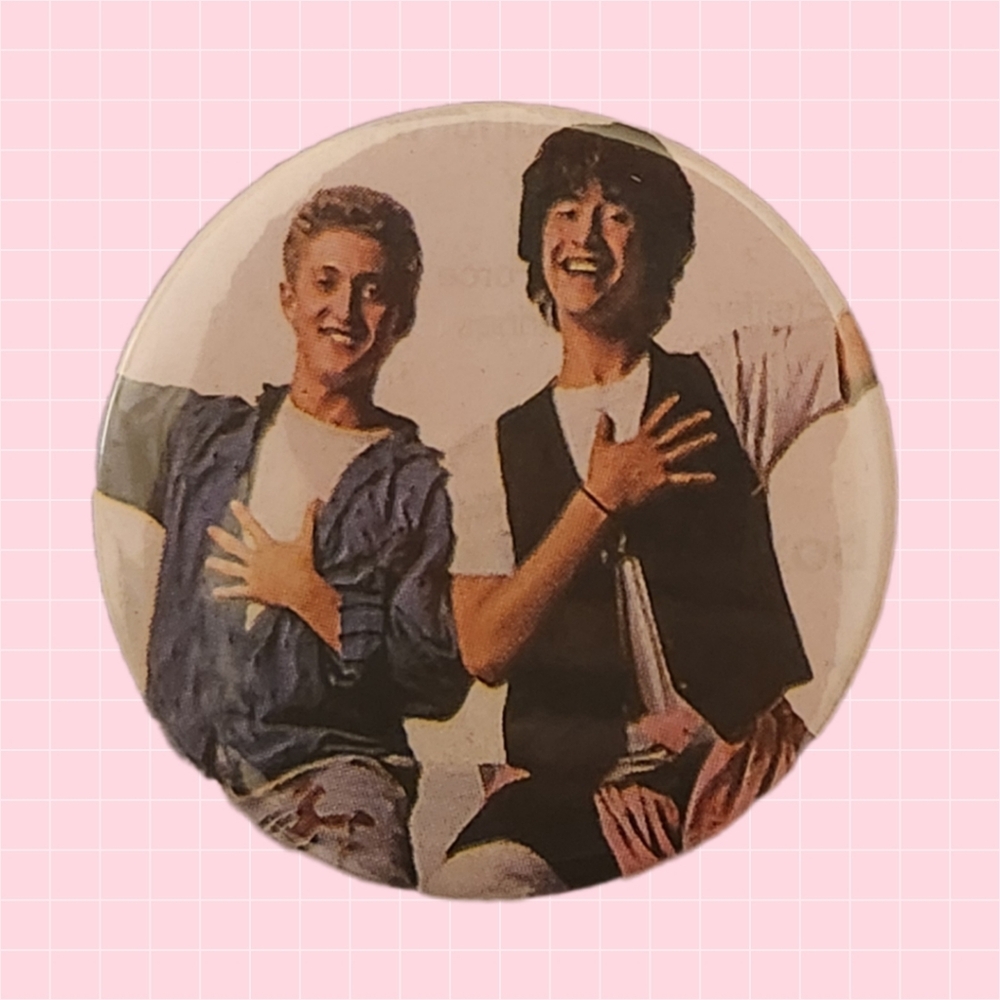 Bill & Ted 2" Pin